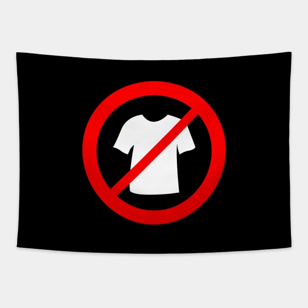 No Tshirt prohibition symbol(white variant) Tapestry by gegogneto