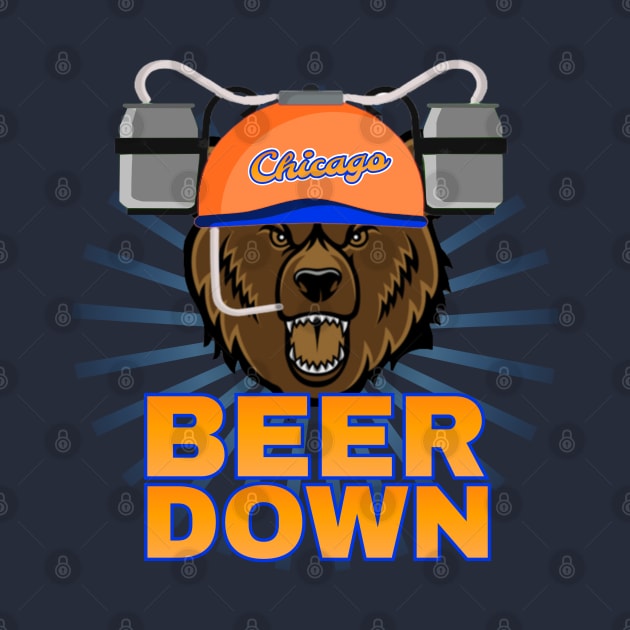 Beer Down Chicago Bears by ILLannoyed 