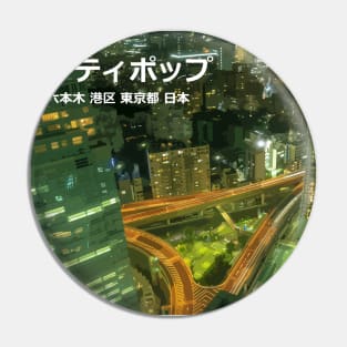 Japanese city pop art - Roppongi Minato ward Tokyo Metropolis Japan in Japanese language NIGHT Pin