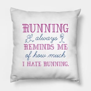 I Hate Running Pillow