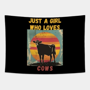 Just a Girl Who Loves Cows Tapestry