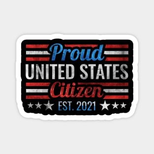 US citizen est. 2021, US citizen 2021, patriotic Magnet