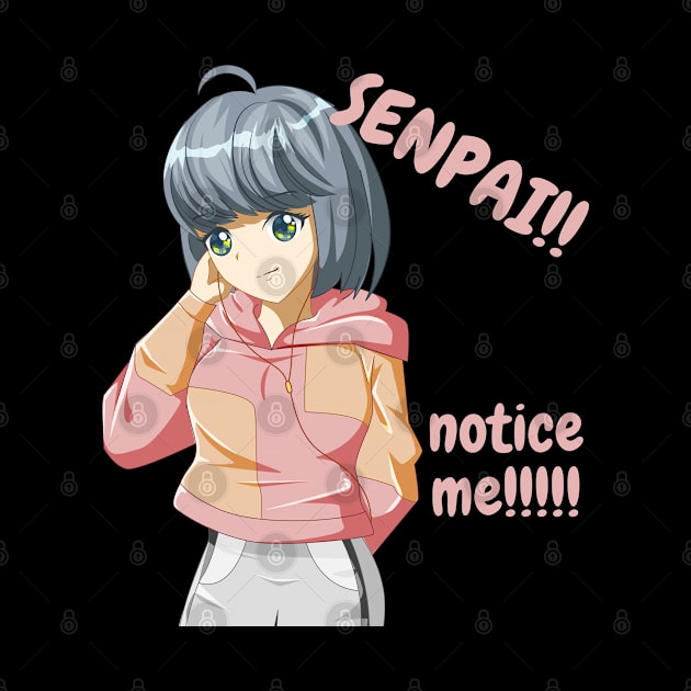 Senpai Notice Me by Weird Lines