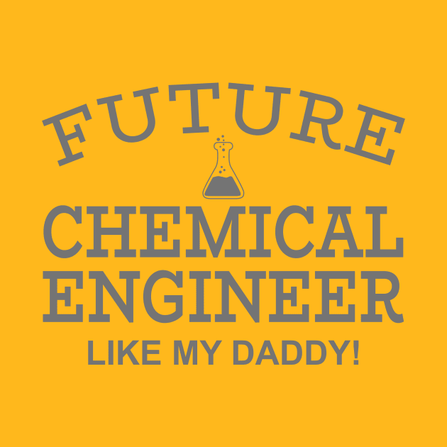 Future Chemical Engineer Like My Daddy by PeppermintClover