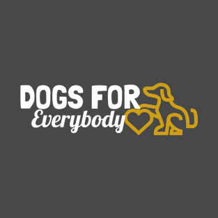 Dogs For Everybody T-Shirt