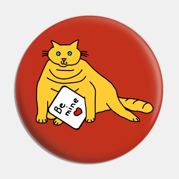 Cute Chubby Kitty Cat says Be Mine on Valentines Day Pin by ellenhenryart