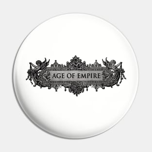 AGE OF EMPIRE Pin