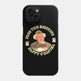 Pass the Biscuits - Pappy O'Daniel - Pappy Odaniel Phone Case