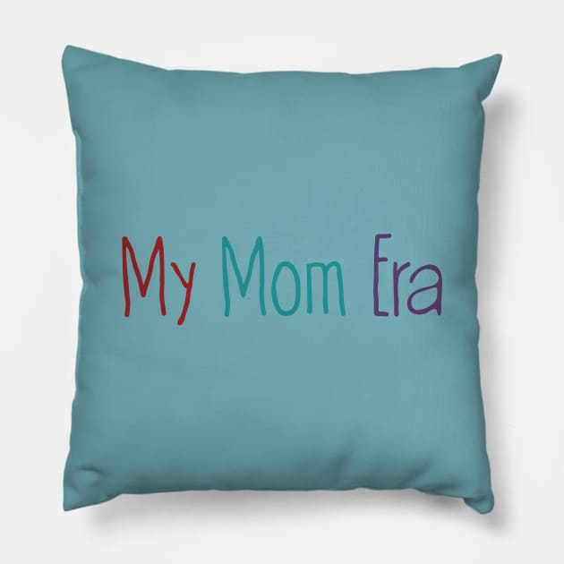 My mom Era Pillow by chapter2