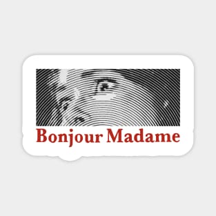 Bonjour Madame Magnet