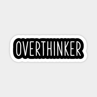 Overthinker Funny Sayings Design Magnet