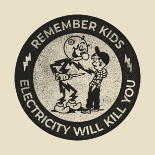 Remember kids black T-Shirt