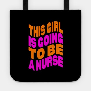 This girl is going to be a nurse Tote