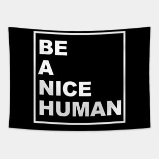 Be a nice Human Tapestry