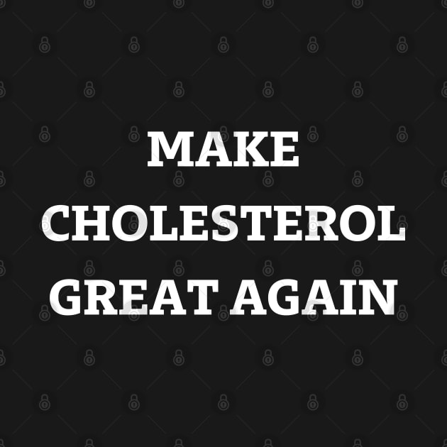 make cholesterol great again by mdr design