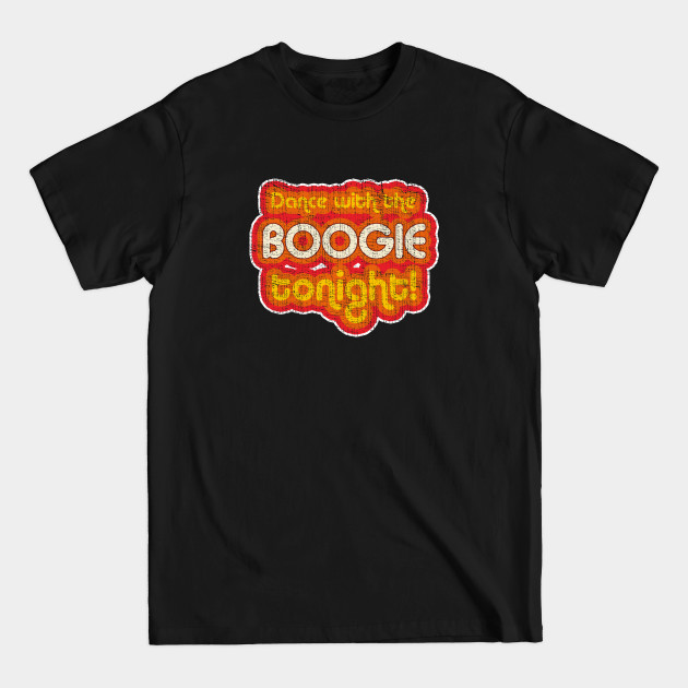 "Dance with the Boogie tonight!" Vintage 1970s Distressed - Disco - T-Shirt