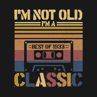 Cassette Tape Vintage I'm Not Old Im A Classic 1933 Birthday T-Shirt