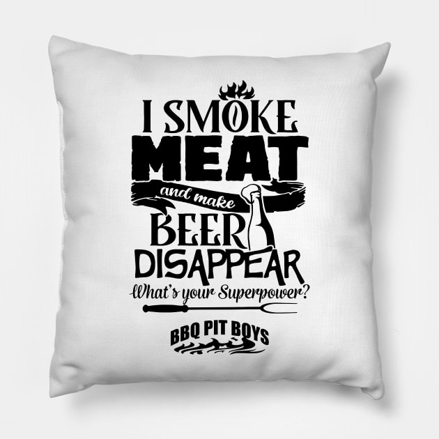I Smoke Meat And Make Beer Disappear Bbq Pit Boys Black Pillow by Hoang Bich