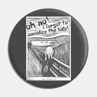 Oh no! I forgot to socialize the kids! Pin