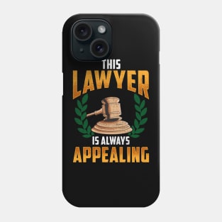 This Lawyer Is Always Appealing Funny Law Pun Phone Case