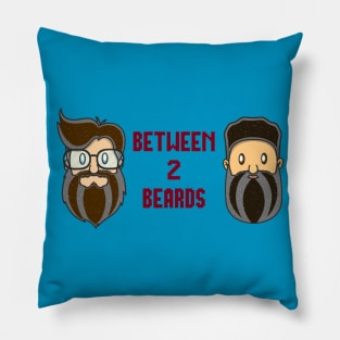 Between 2 Beards Pillow