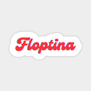 FLOPTINA Mama / Floptina Aguilera Magnet