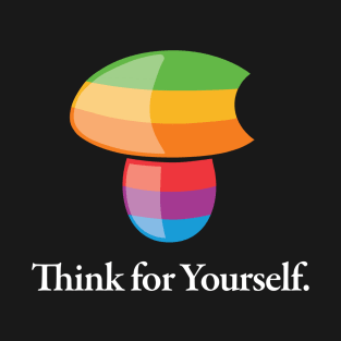 Think for Youself. Tee T-Shirt