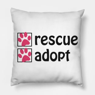 * Rescue * Adopt Pillow