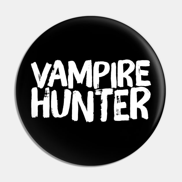 Vampire Hunter Slayer Pin by ballhard