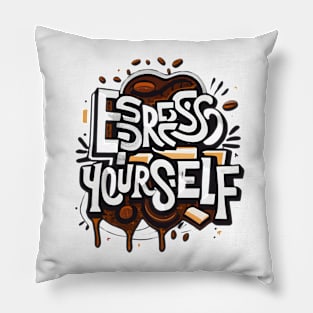 Espresso Yourself Pillow