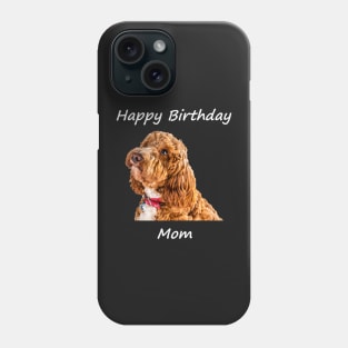 Happy Birthday Mom Phone Case