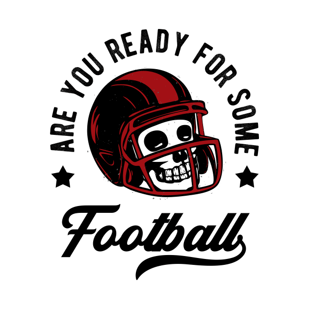 Skull American Football Helmet Quote Motto Retro by Foxxy Merch