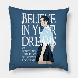 Believe in Dreams Pillow