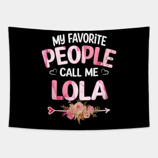 lola my favorite people call me lola Tapestry