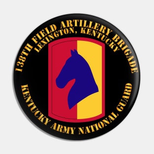 138th FA Bde  - Lexington KY - KYARNG Pin