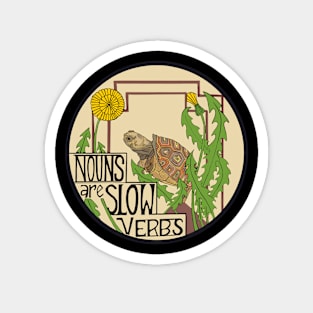 Nouns are Slow Verbs Art Nouveau Inspired Design Magnet