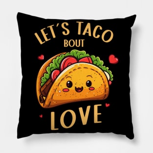 Cute Taco Valentines Shirt | Lets Taco Bout Love Pillow