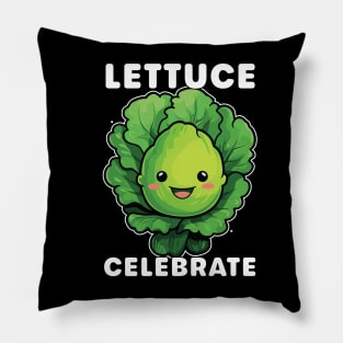 lettuce celebrate Pillow