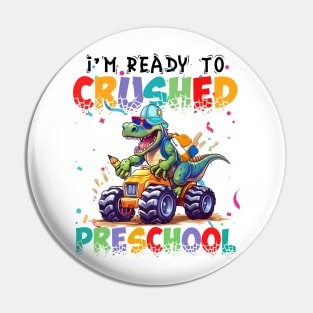 I'm Ready To Crush Preschool Dinosaur Monster Truck Pin