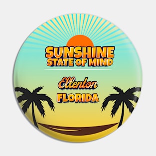 Ellenton Florida - Sunshine State of Mind Pin