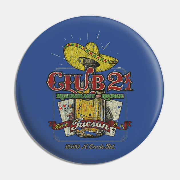 Club 21 Tucson Pin by JCD666