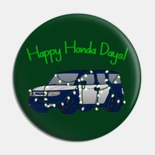 Happy Honda Days! [White Lights] Pin