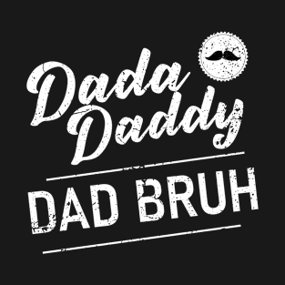 Dada Daddy Dad Bruh Retro Vintage Funny 2023 Fathers Day T-Shirt