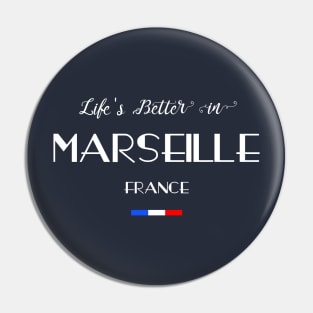 Life is Better in Marseille, France Flag Pin