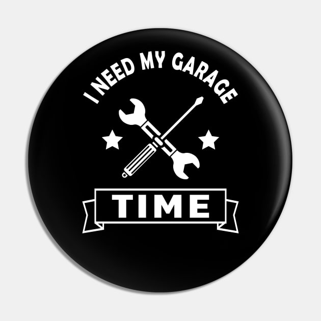 Mechanic - I need my garage time Pin by KC Happy Shop