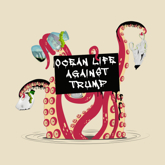 Ocean life against Trump - Anti-trump octopus by Manikool