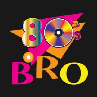 80s Bro T-Shirt