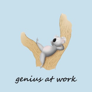 Genius at work! T-Shirt