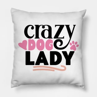 Crazy DOG lady Pillow