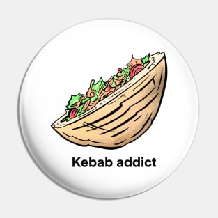 Kebab addict, gift for kebab chef and lover Pin